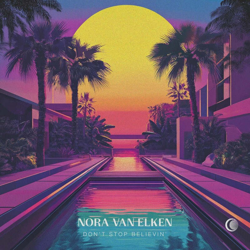 Nora Van Elken - Don't Stop Believin' (Original Mix)