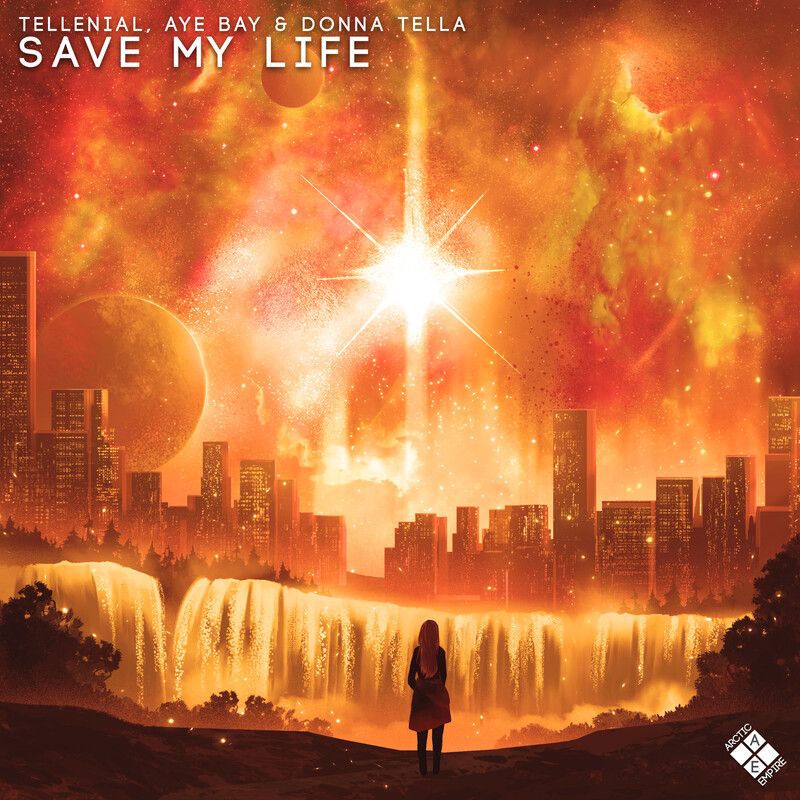 TELLENIAL, Aye Bay & Donna Tella - Save My Life (Original Mix)