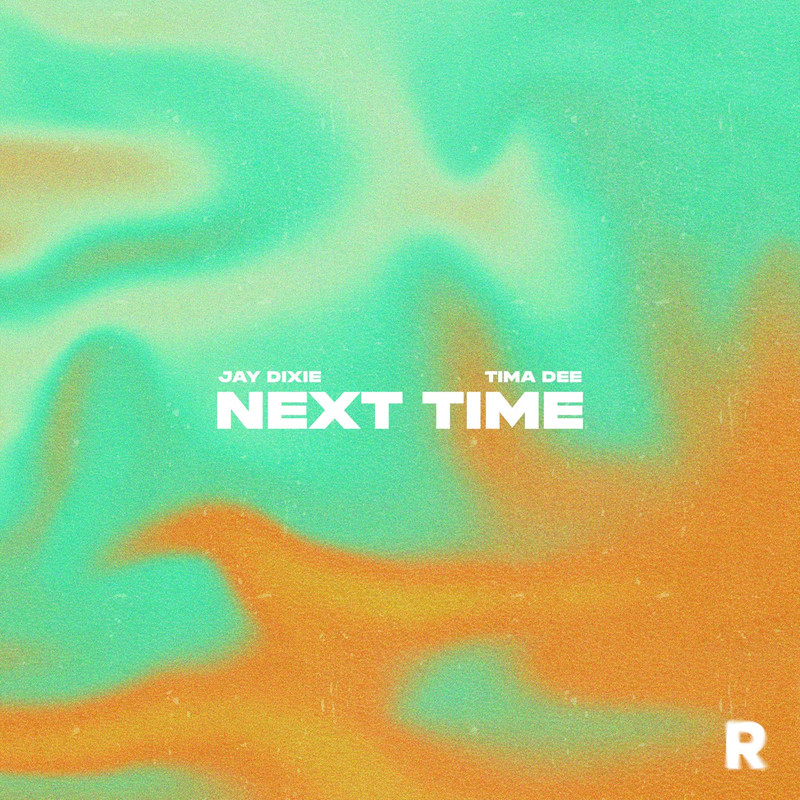 Jay Dixie & Tima Dee - Next Time (Extended Mix)