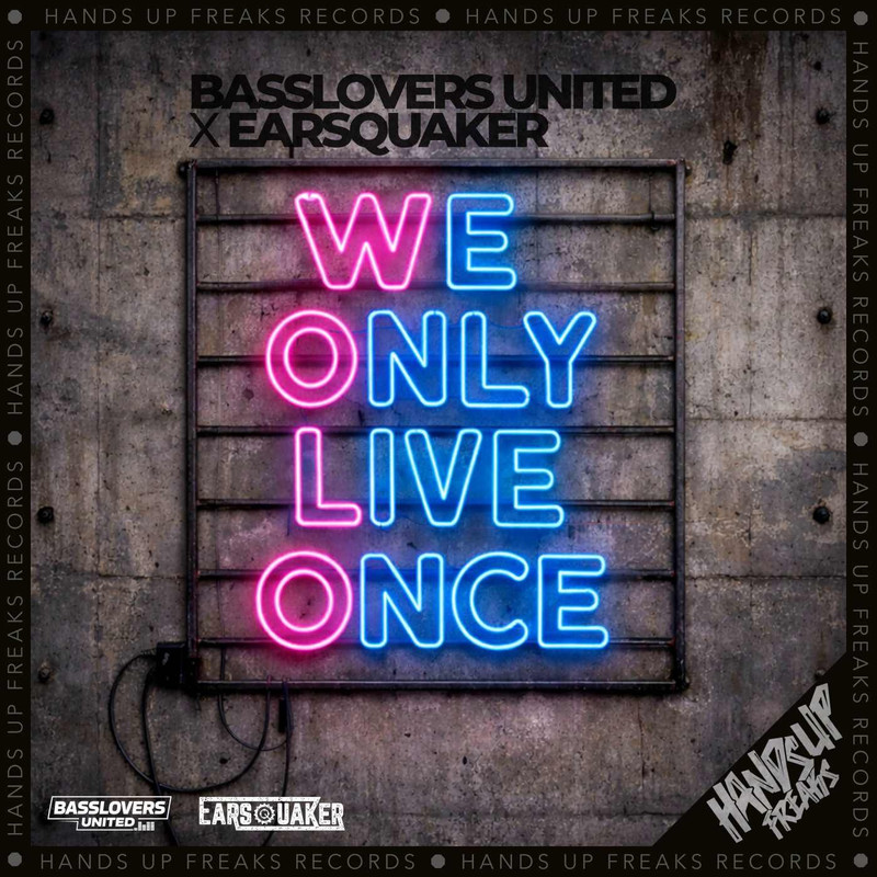 Basslovers United x Earsquaker - Wolo (We Only Live Once) (Extended Mix)