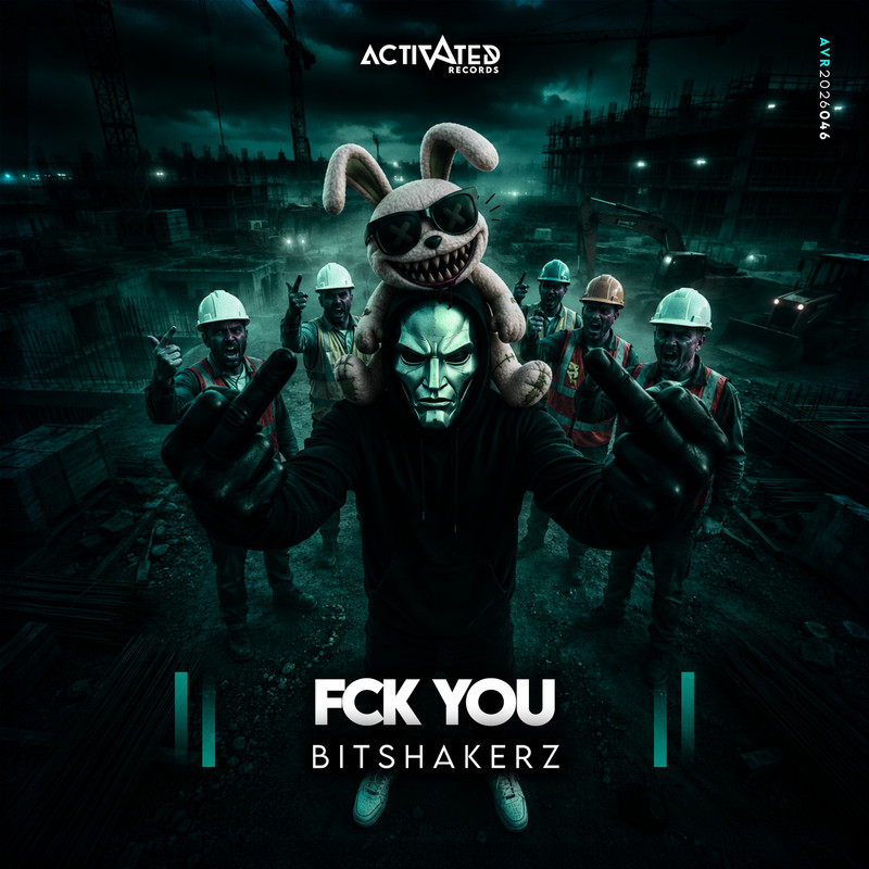 Bitshakerz - FCK YOU (Extended Mix)