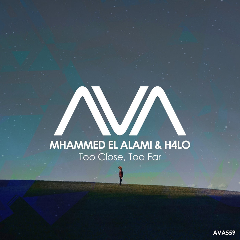 Mhammed El Alami & H4lo - Too Close, Too Far (Extended Mix)
