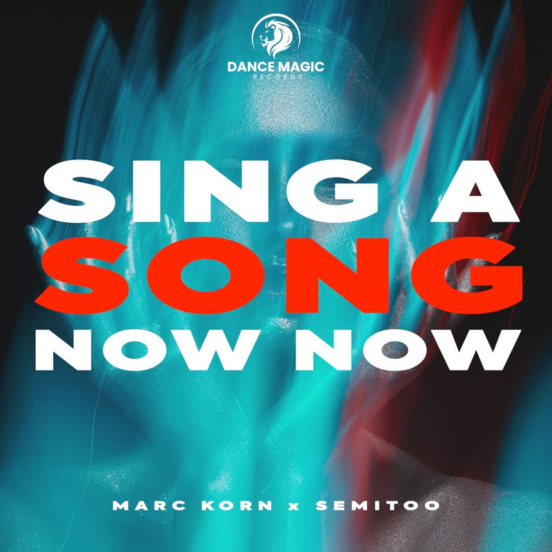 Marc Korn & Semitoo - Sing a Song Now Now (Original Mix)
