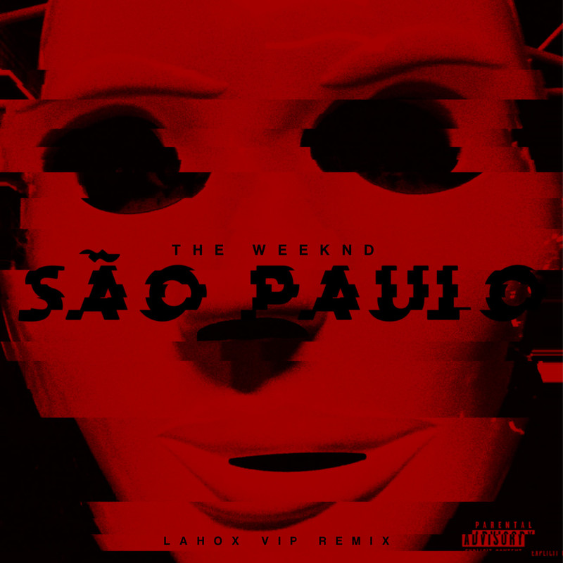 The Weeknd - Sao Paulo (Lahox VIP Extended Mix)