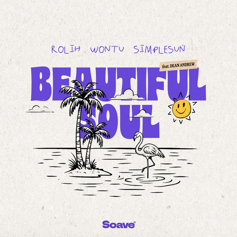 Rolih, Wontu & simplesun - Beautiful Soul (feat. Dean Andrew) (Original Mix)