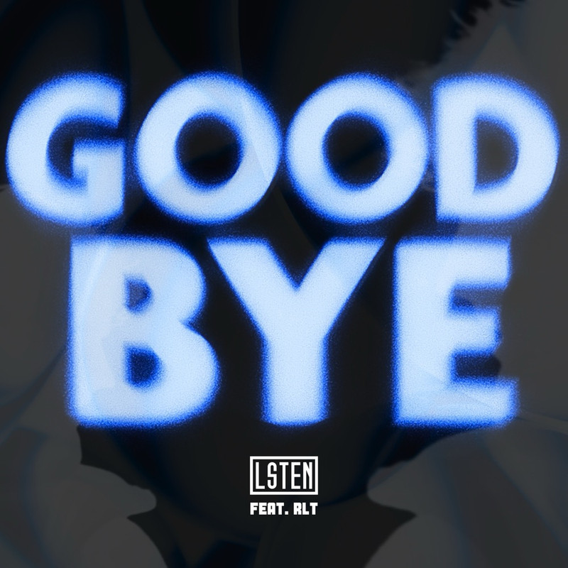 LSTEN, RLT - Goodbye (Extended Mix)