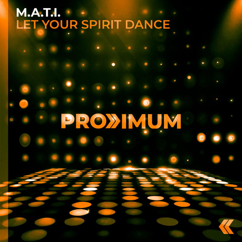 M.A.T.I. - Let Your Spirit Dance (Extended Mix)
