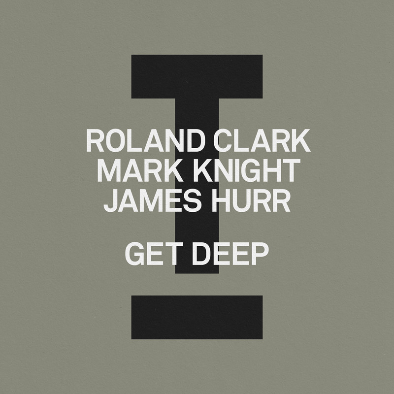 Roland Clark, Mark Knight, James Hurr - Get Deep (Extended Mix)
