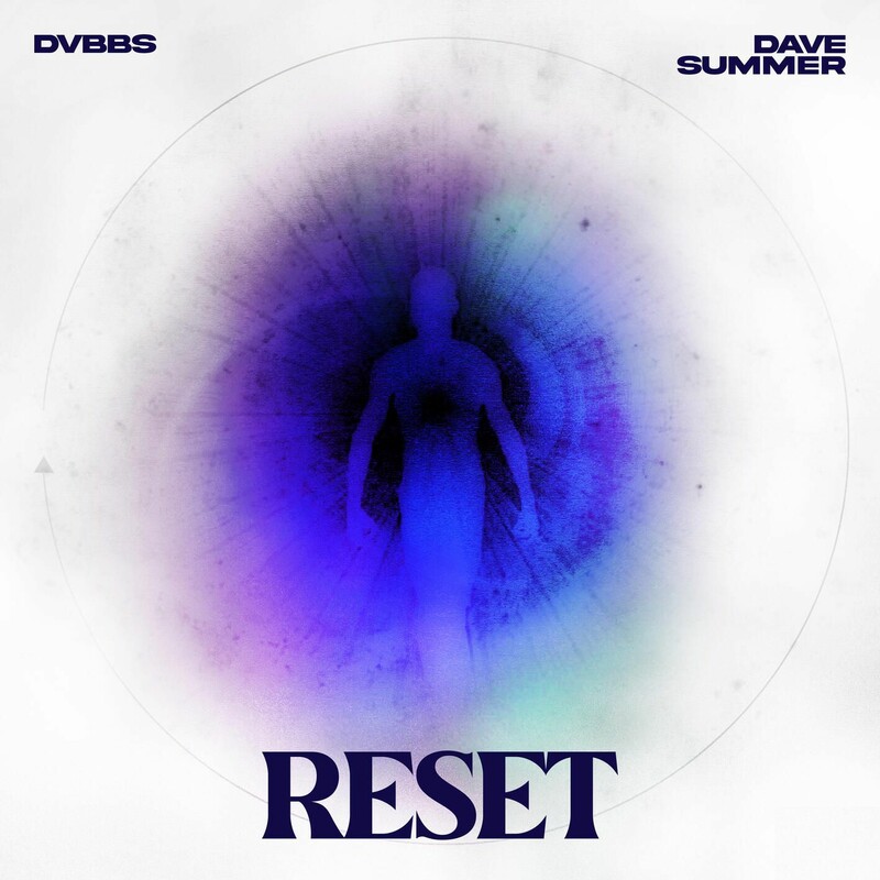 DVBBS & Dave Summer - Reset (Original Mix)