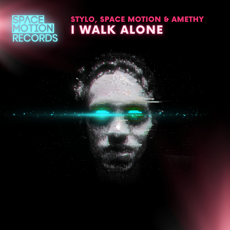 Stylo, Space Motion, Amethy - I Walk Alone (Original Mix)