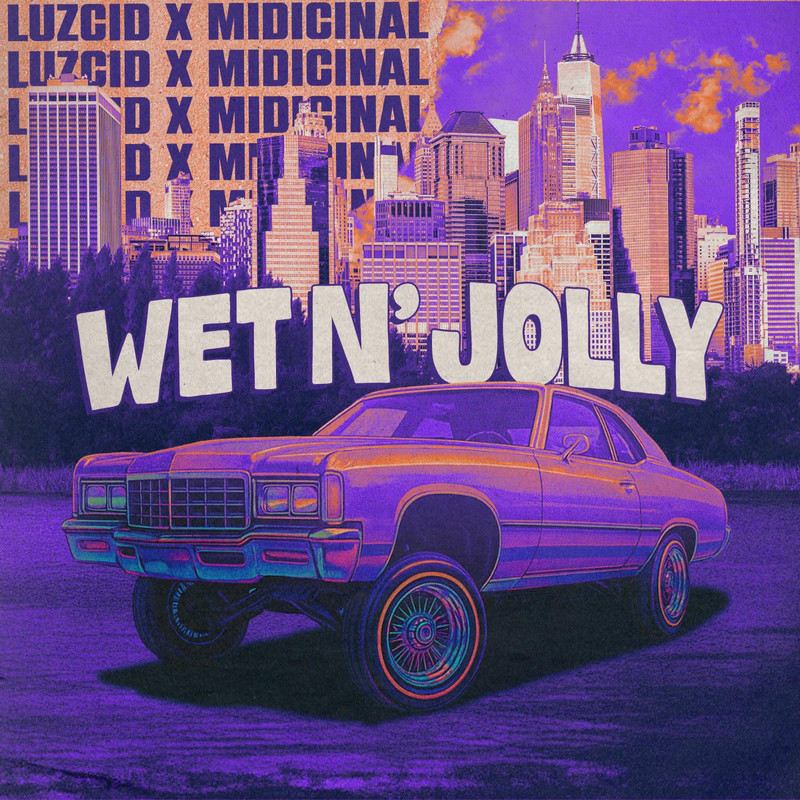 LUZCID & MIDIcinal - Wet N' Jolly (Original Mix)