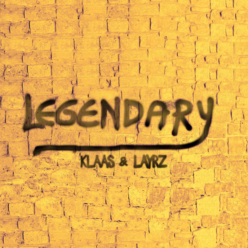 Klaas & Layrz - Legendary (Extended Mix)