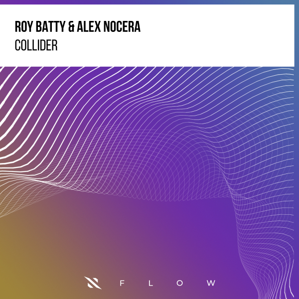 Roy Batty, Alex Nocera - Collider (Extended Mix)