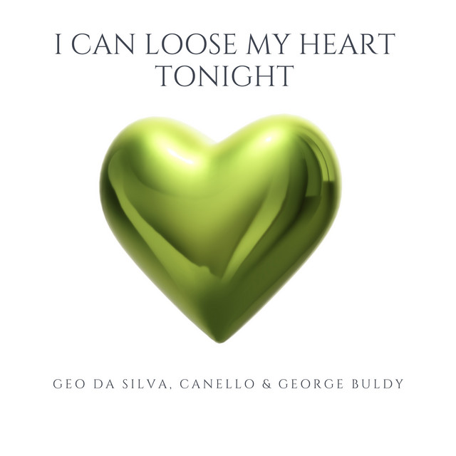 Geo Da Silva, Canello & George Buldy - I Can Loose My Heart Tonight (Extended Mix)