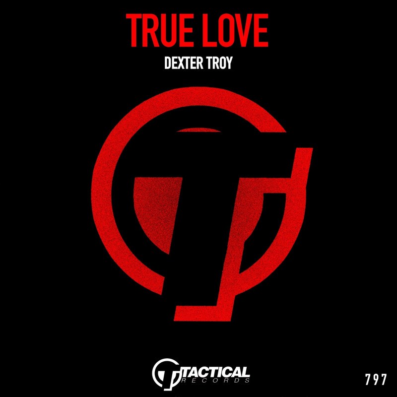 Dexter Troy - True Love (Original Mix)