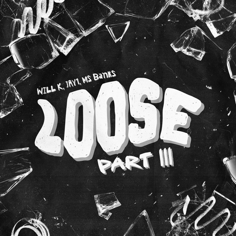WILL K, JAY1 & Ms Banks - Loose Part 3 (Extended Mix)