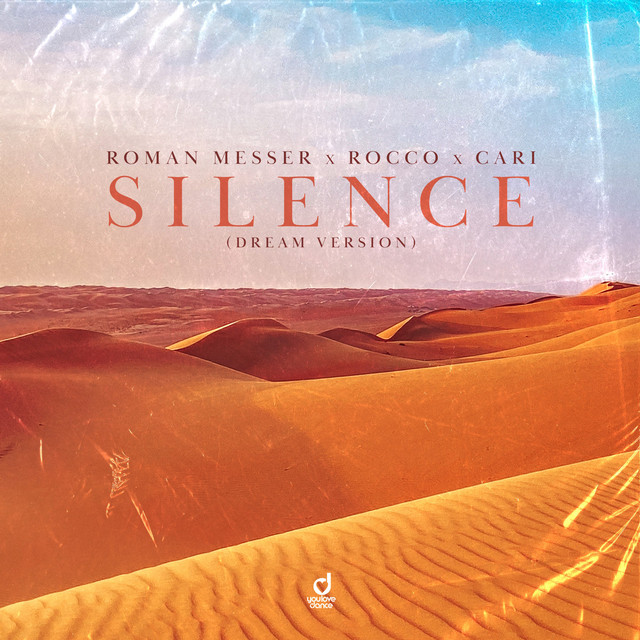 Cari, Rocco & Roman Messer - Silence (Dream Version)