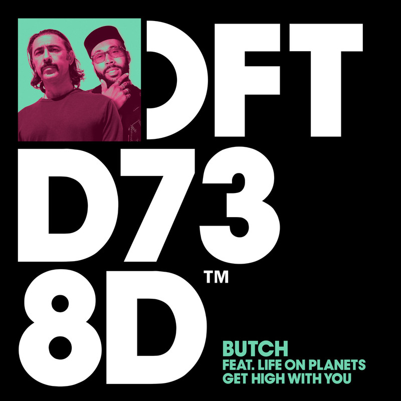 Butch & Life on Planets - Get High With You (Extended Mix)