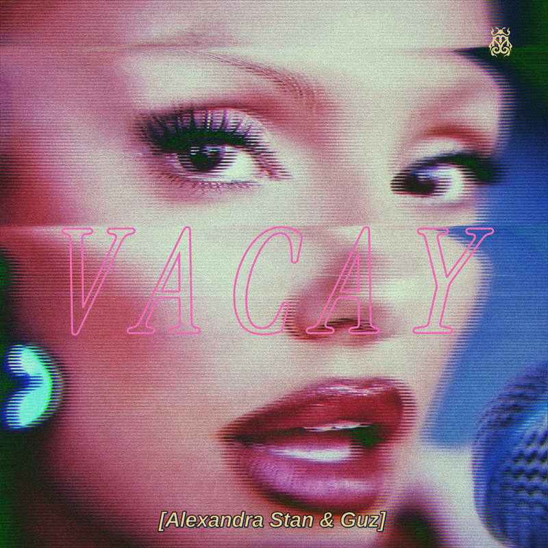 GUZ, Alexandra Stan - VACAY (Extended Mix)