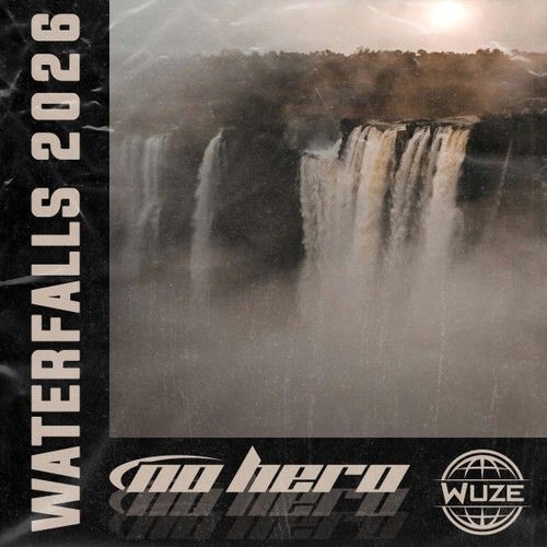No Hero - Waterfalls 2026 (Extended Mix)