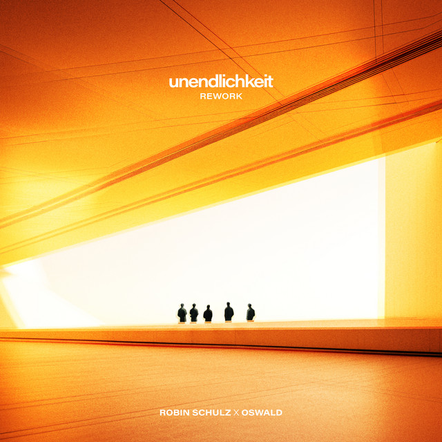 Robin Schulz, OSWALD - unendlichkeit (Rework)