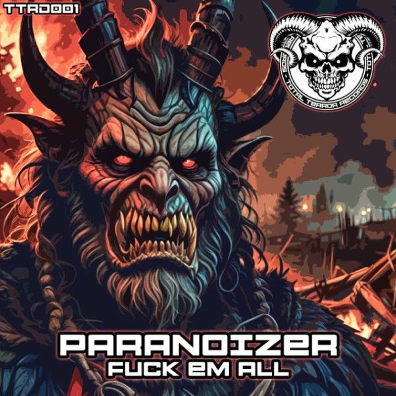 Paranoizer - Fuck Em All (Original Mix)