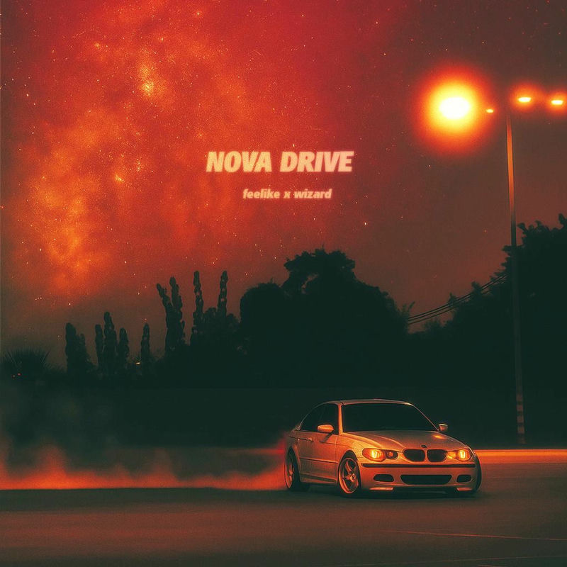 Wizard & feelike - NOVA DRIVE (Original Mix)