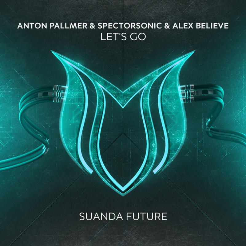 Anton Pallmer & Spectorsonic & Alex BELIEVE - Let's Go (Extended Mix)