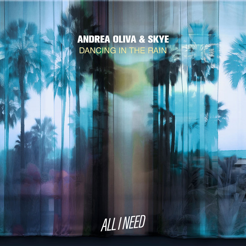 Andrea Oliva feat. Skye - Dancing In The Rain (Extended Mix)
