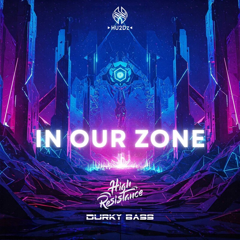 High Resistance & Durky Bass - In Our Zone (Dropzone Tool) (feat. Wild Fox) (Original Mix)