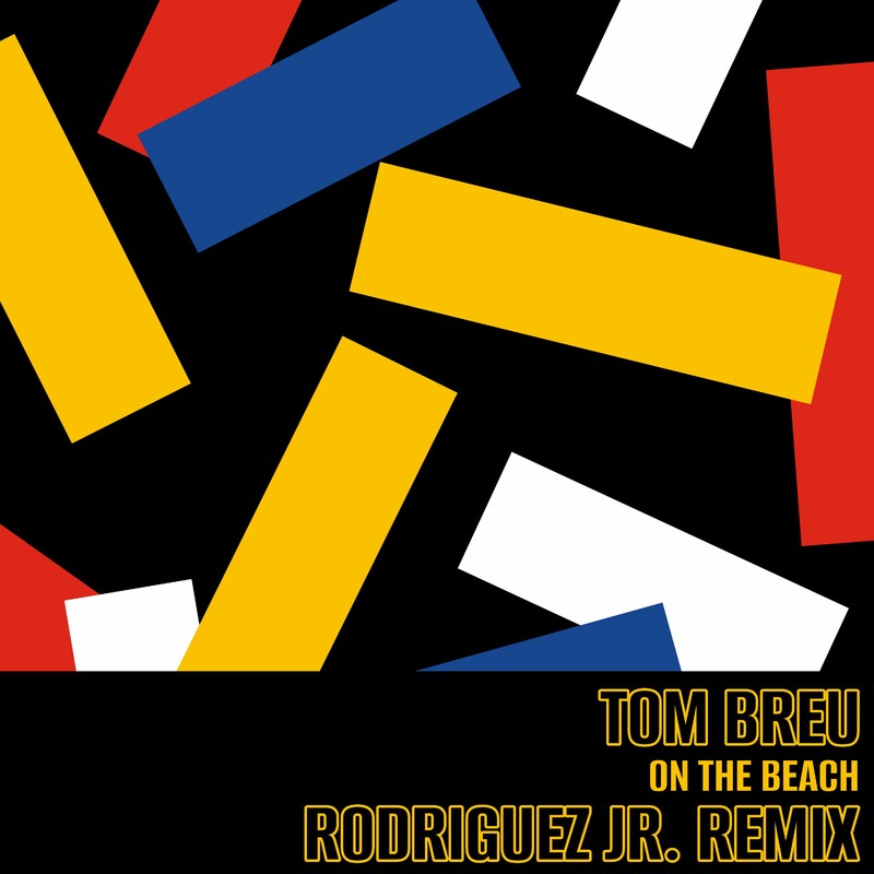 Tom Breu - On The Beach (Rodriguez Jr. Extended Remix)
