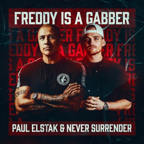 Paul Elstak & Never Surrender - Freddy Is A Gabber (Extended Mix)