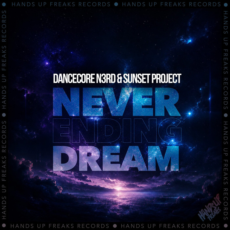 Sunset Project, Dancecore N3rd - Never Ending Dream (Extended Mix)