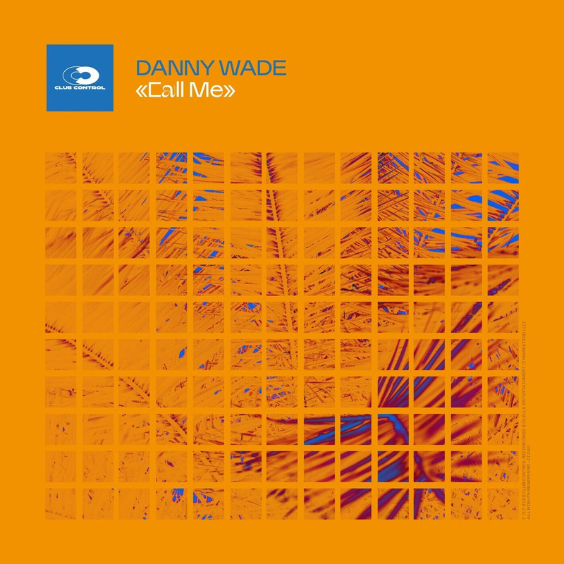 Danny Wade - Call Me (Extended Mix)