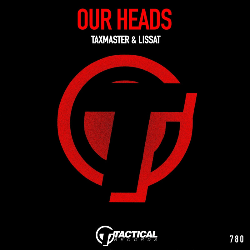 Lissat & Taxmaster - Our Heads (Funky Mix)