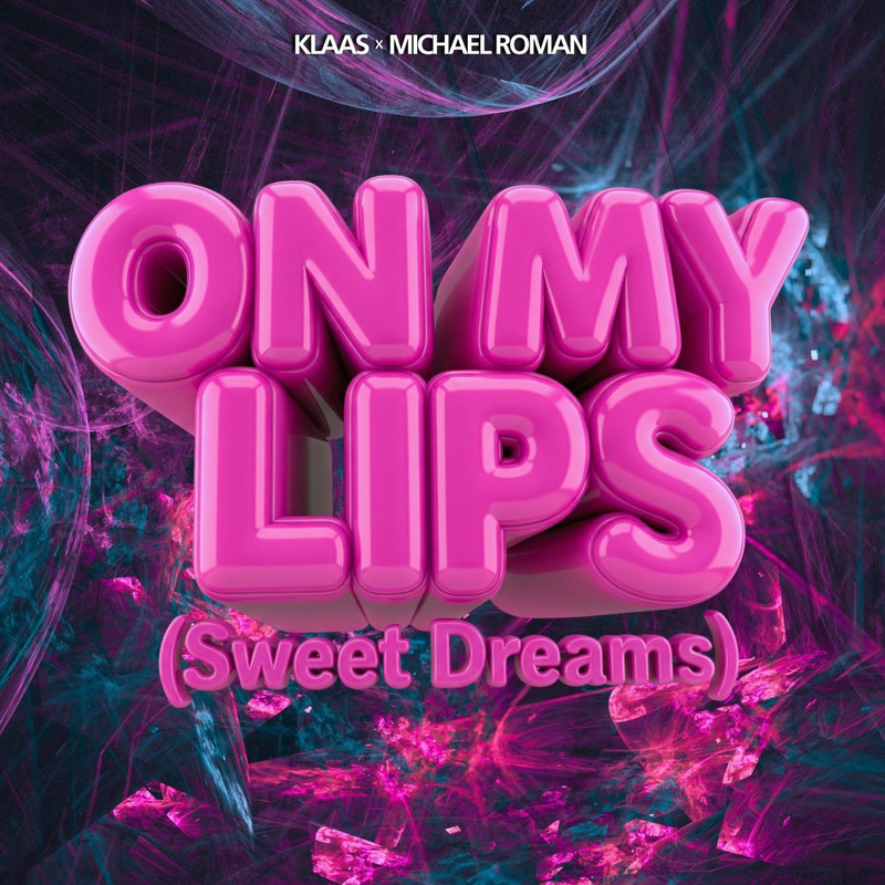 Klaas & Michael Roman - On My Lips (Sweet Dreams) (Original Mix)