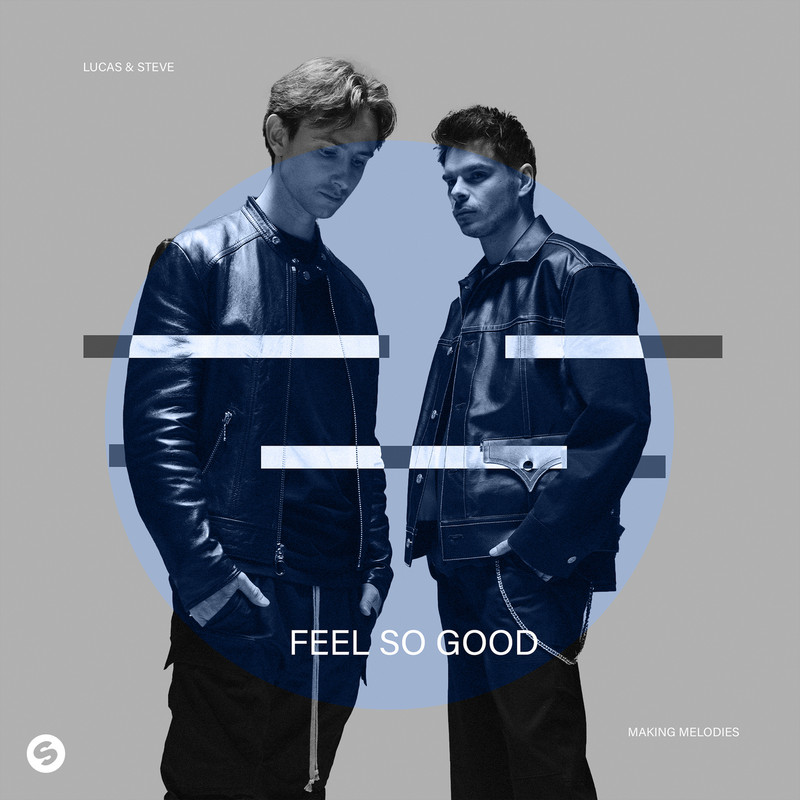 Lucas & Steve - Feel So Good (Extended Mix)