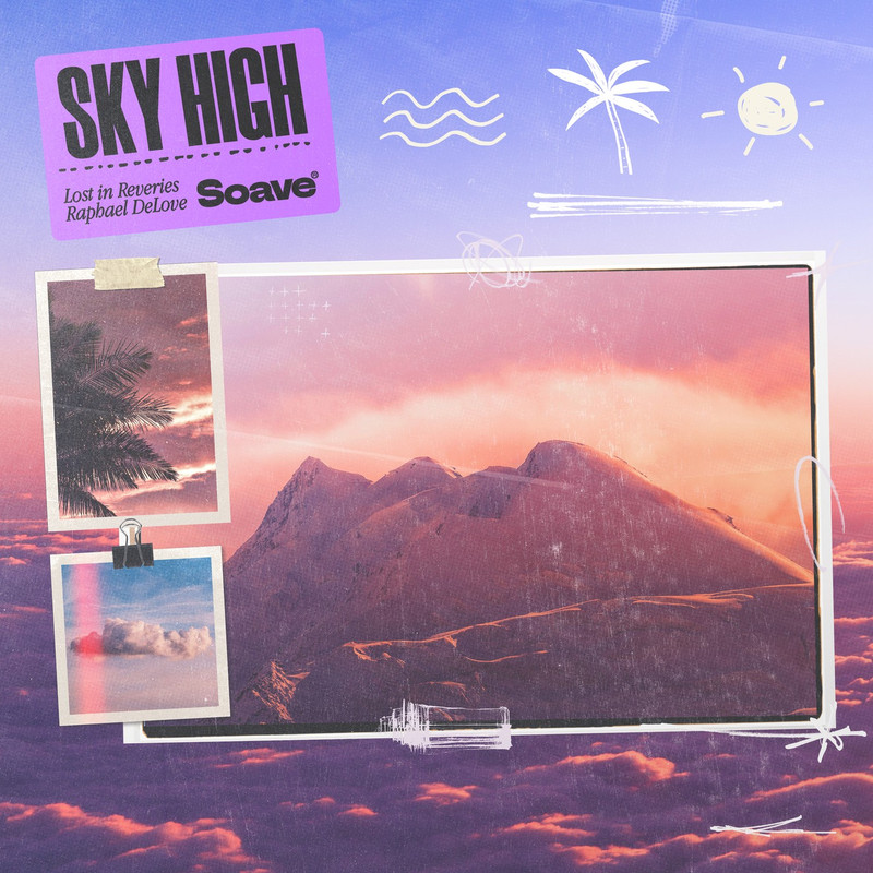 Lost in Reveries & Raphael DeLove - Sky High (Original Mix)