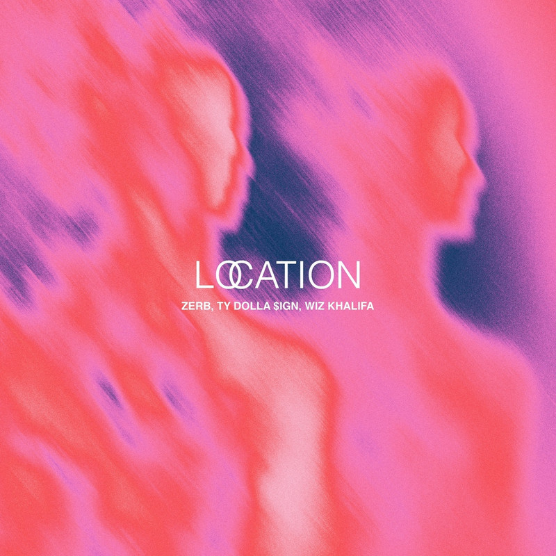 ZERB, Ty Dolla $ign & Wiz Khalifa - Location (Extended Mix)