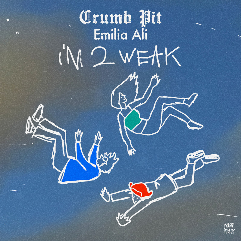 Crumb Pit & Emilia Ali - I'm 2 Weak (Extended Mix)