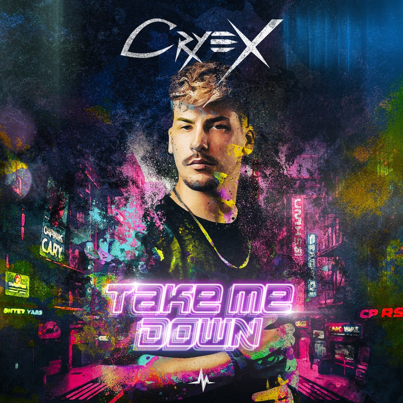 Cryex - Take Me Down (Extended Mix)