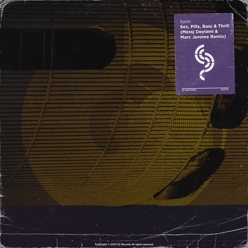 SyonMusic - Sex, Pills, Bass & Thrill (Meraj Deylami & Marc Jerome Extended Remix)