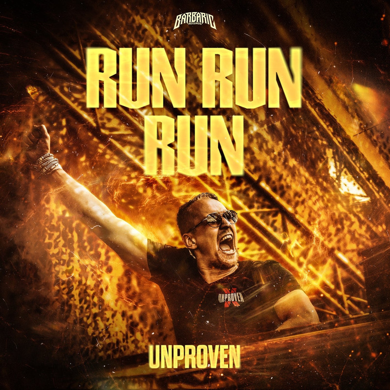 Unproven - RUN RUN RUN (Extended Mix)