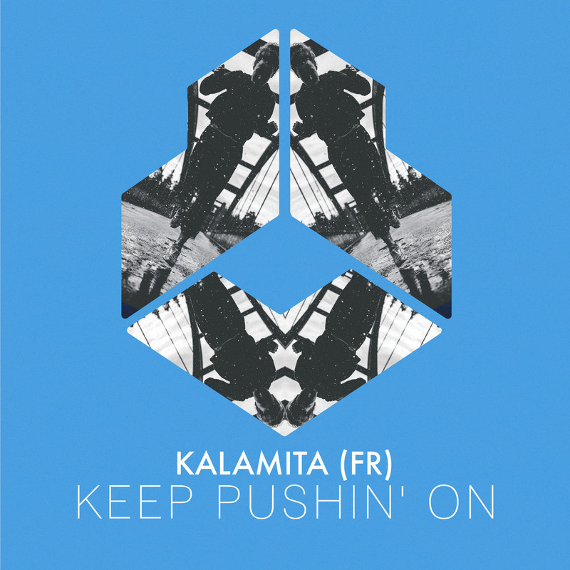 Kalamita (FR) - Keep Pushin' On (Extended Mix)