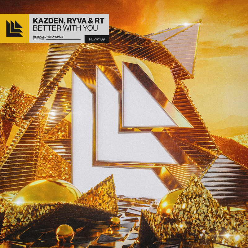 Kazden, Ryva & RT - Better With You (Extended Mix)