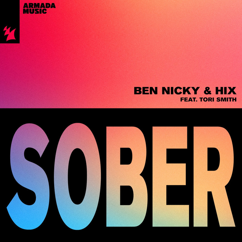 Ben Nicky & hix - Sober (feat. Tori Smith) (Extended Mix)