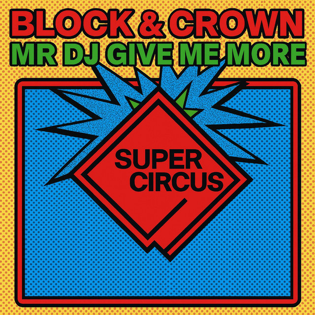 Block & Crown - Mr DJ Give Me More (Original Mix)