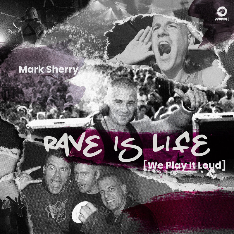 Mark Sherry - Rave Is Life [We Play It Loud] (Extended Mix)