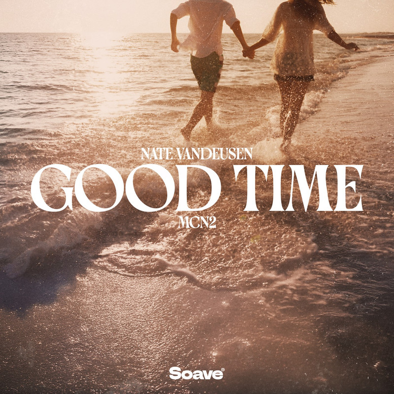 Nate VanDeusen & MCN2 - Good Time (Original Mix)