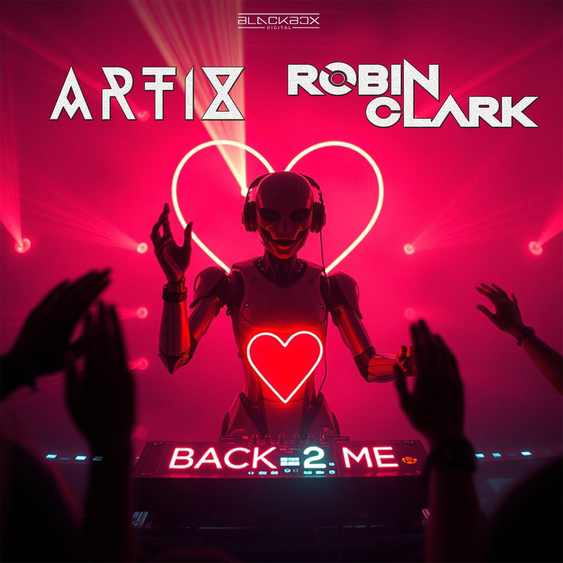 Artix & Robin Clark - Back 2 Me (Extended Mix)
